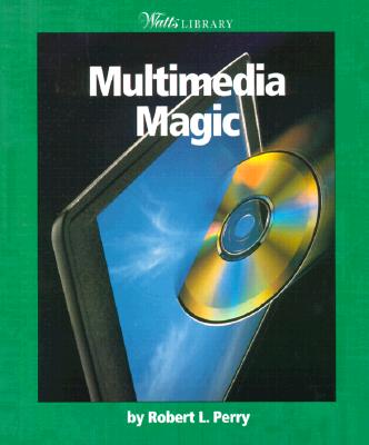 Multimedia Magic - Perry, Robert L