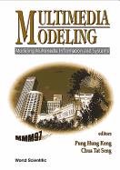 Multimedia Modeling (Mmm'97): Modeling Multimedia Information and Systems