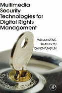 Multimedia Security Technologies for Digital Rights Management
