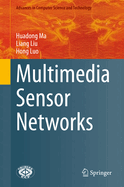 Multimedia Sensor Networks