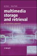 Multimedia Storage and Retrieval: An Algorithmic Approach