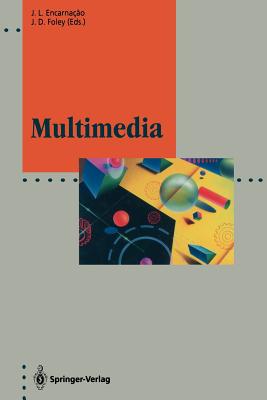 Multimedia: System Architectures and Applications - Encarnacao, Jose L (Editor), and Foley, James D (Editor)