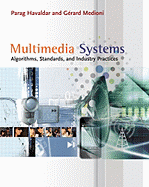 Multimedia Systems: Algorithms, Standards, and Industry Practices