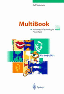 Multimedia-Technologie: Grundlagen, Komponenten Und Systeme
