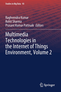 Multimedia Technologies in the Internet of Things Environment, Volume 2
