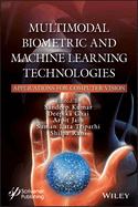 Multimodal Biometric and Machine Learning Technologies: Applications for Computer Vision