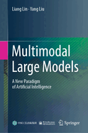 Multimodal Large Models: A New Paradigm of Artificial Intelligence