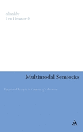 Multimodal Semiotics: Functional Analysis in Contexts of Education