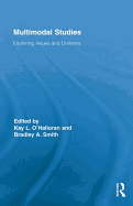 Multimodal Studies: Exploring Issues and Domains