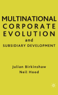 Multinational Corporate Evolution and Subsidiary Development
