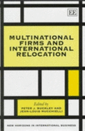 Multinational Firms and International Relocation - Buckley, Peter J (Editor), and Mucchielli, Jean-Louis (Editor)