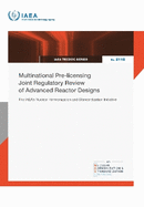Multinational Pre-licensing Joint Regulatory Review of Advanced Reactor Designs: The IAEA's Nuclear Harmonization and Standardization Initiative