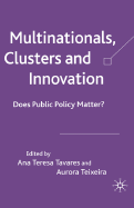 Multinationals, Clusters and Innovation: Does Public Policy Matter?