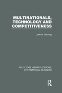 Multinationals, Technology & Competitiveness (Rle International Business)