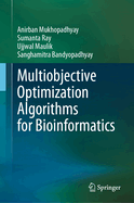 Multiobjective Optimization Algorithms for Bioinformatics