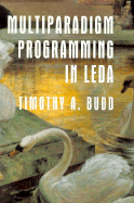 Multiparadigm Programming in Leda - Budd, Timothy