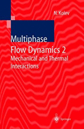 Multiphase Flow Dynamics 2: Thermal and Mechanical Interactions