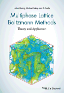 Multiphase Lattice Boltzmann Methods: Theory and Application