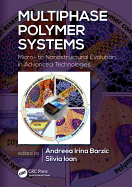 Multiphase Polymer Systems: Micro- to Nanostructural Evolution in Advanced Technologies