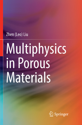 Multiphysics in Porous Materials - Liu