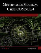 Multiphysics Modeling Using COMSOL�4