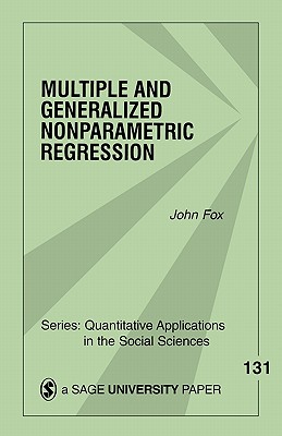Multiple and Generalized Nonparametric Regression - Fox, John