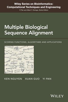 Multiple Biological Sequence Alignment: Scoring Functions, Algorithms and Evaluation - Nguyen, Ken, and Guo, Xuan, and Pan, Yi