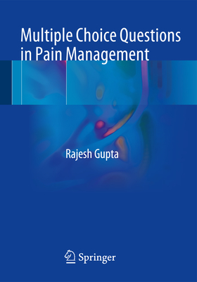 Multiple Choice Questions in Pain Management - Gupta, Rajesh
