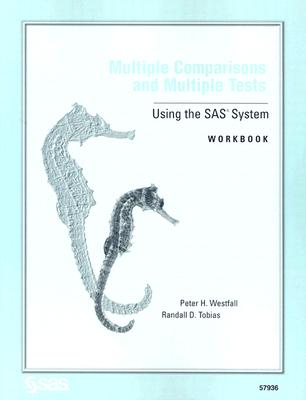 Multiple Comparisons and Multiple Tests Using the SAS System - Westfall, Peter H, PH.D., and Tobias, Randall D, PH.D.