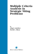 Multiple Criteria Analysis in Strategic Siting Problems
