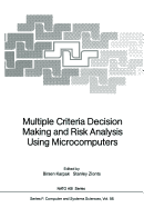 Multiple Criteria Decision Making and Risk Analysis Using Microcomputers