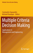 Multiple Criteria Decision Making: Applications in Management and Engineering