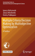 Multiple Criteria Decision Making by Multiobjective Optimization: A Toolbox