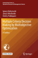 Multiple Criteria Decision Making by Multiobjective Optimization: A Toolbox