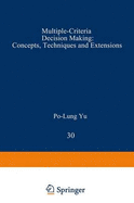 Multiple-Criteria Decision Making: Concepts, Techniques, and Extensions