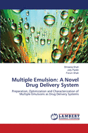 Multiple Emulsion: A Novel Drug Delivery System