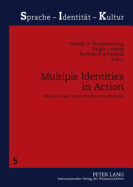Multiple Identities in Action: Mauritius and Some Antillean Parallelisms - Hookoomsing, Vinesh (Editor), and Ludwig, Ralph (Editor), and Schnepel, Burkhard (Editor)