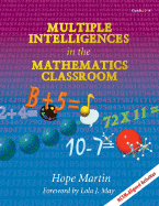 Multiple Intelligences in the Mathematics Classroom - Martin, Hope M