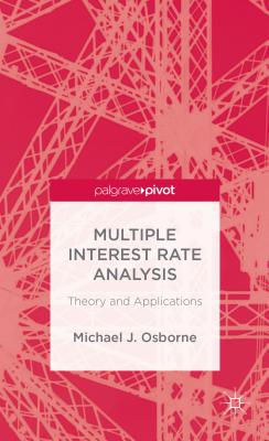 Multiple Interest Rate Analysis: Theory and Applications - Osborne, M.