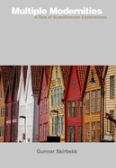 Multiple Modernities: A Tale of Scandinavian Experiences