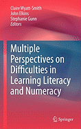 Multiple Perspectives on Difficulties in Learning Literacy and Numeracy