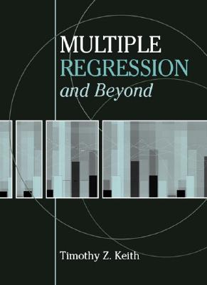 Multiple Regression and Beyond - Keith, Timothy Z