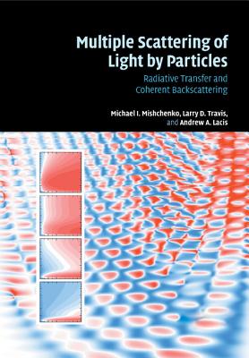 Multiple Scattering Light Particles - Mishchenko, Michael I, and Travis, Larry D, and Lacis, Andrew a