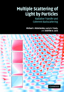 Multiple Scattering of Light by Particles: Radiative Transfer and Coherent Backscattering