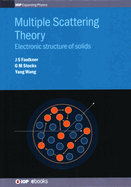 Multiple Scattering Theory: Electronic Structure of Solids