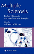 Multiple Sclerosis: Etiology, Diagnosis, and New Treatment Strategies