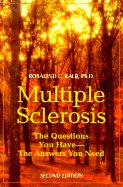 Multiple Sclerosis: The Questions You Have the Answers You Need