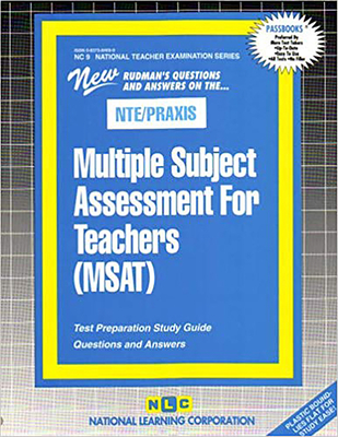 MULTIPLE SUBJECT ASSESSMENT FOR TEACHERS (MSAT): Passbooks Study Guide - Corporation, National Learning