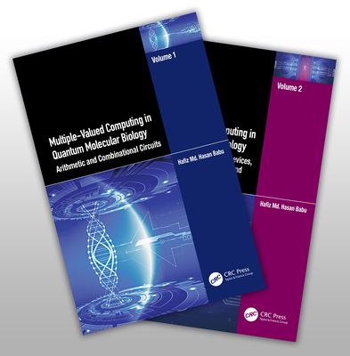 Multiple-Valued Computing in Quantum Molecular Biology, Two-Volume Set - Babu, Hafiz MD Hasan