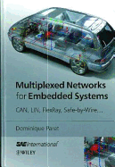 Multiplexed Networks for Embedded Systems: CAN, LIN, FlexRay, Safe-by-Wire - Paret, Dominique, Dr., and Riesco, Roderick (Translated by)